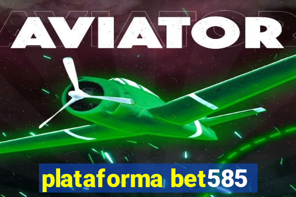 plataforma bet585